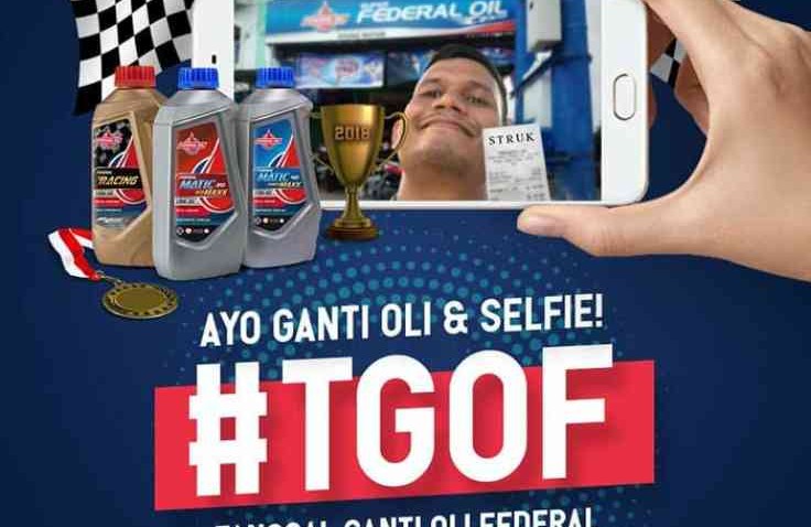 Jangan Lupa, Ikutan #TGOF di Bulan April 2018 dan Menangkan Hadiah Menarik dari Federal Oil